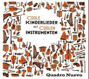 Coole Kinderlieder Mit Coolen Instrumenten - Quadro Nuevo - Muziek -  - 4014063433329 - 6 mei 2022