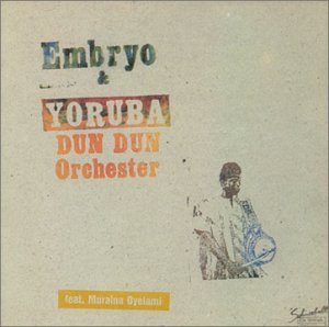 Cover for Embryo &amp; Yoruba Dun Dun Orchester (CD) (1985)