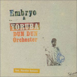 Embryo & Yoruba Dun Dun Orchester - Embryo & Yoruba Dun Dun Orchester - Música - Indigo - 4015698304329 - 30 de agosto de 1985