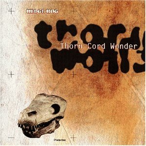 Cover for Hedge Hog · Thorn Cord Wonder (CD) (2005)