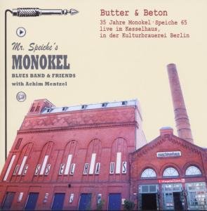 Cover for Mr.speiches Monokel Blues Band · Butter &amp; Beton.35 Jahre Monokel (CD) (2012)