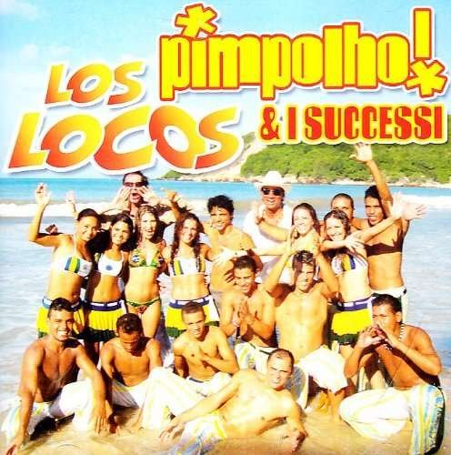 Cover for Los Locos · Pimpolho &amp; I Successi (CD) (2010)