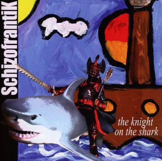 The Knight on the Shark - Schizofrantik - Music - GENTLE ART OF MUSIC - 4046661317329 - December 2, 2013