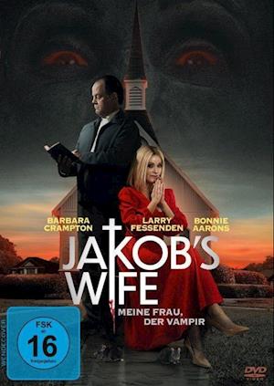 Cover for Crampton,barbara / Fessenden,larry / Rusler,rob · Jakob's Wife-meine Frau,der Vampir (DVD) (2022)