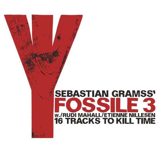 Cover for Sebastian Gramss Fossile 3 · 16 Tracks To Kill Time (CD) (2020)