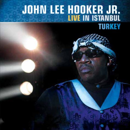 Cover for John Lee Hooker Jr · Live in Turkey (CD) (2014)