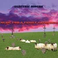 Music For A Family Gather - Electric Riders - Musikk - NASONI - 4260107840329 - 14. juni 2007