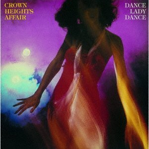 Cover for Crown Heights Affair · Dance Lady Dance (CD) [Japan Import edition] (2021)