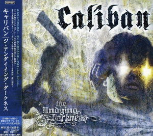 Undying Darkness - Caliban - Musik - ROADRUNNER - 4527583006329 - 15. Dezember 2007