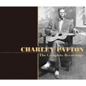 Cover for Charley Patton · The Complete Recordings (CD) [Japan Import edition] (2016)