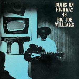 Cover for Big Joe Williams · Blues on Highway49 (CD) [Japan Import edition] (2016)