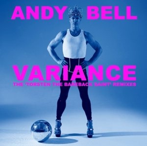 Cover for Andy Bell · Variance: Torsten the Bareback Saint Remixes (CD) (2015)