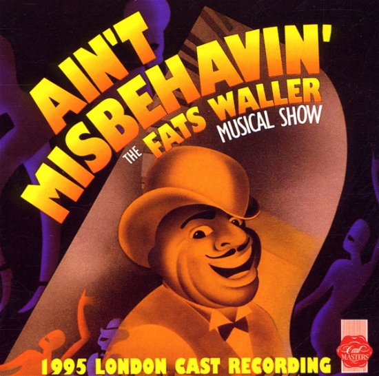 Ain't Misbehavin (London 1995) / O.c.r. - Ain't Misbehavin (London 1995) / O.c.r. - Musik - FIRST NIGHT - 5014636605329 - 17. juni 2003