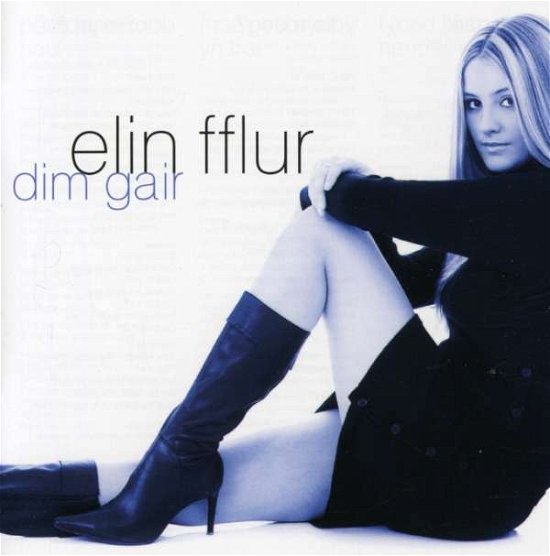 Dim Gair - Elin Fflur - Música - SAIN - 5016886240329 - 2 de agosto de 2006