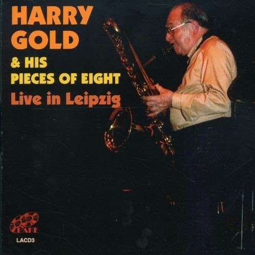 Cover for Harry Gold  His Pieces of 8 · Live In Leipzig (CD) (2000)