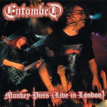Cover for Entombed · Monkey Puss (Live in London) (CD) (1999)