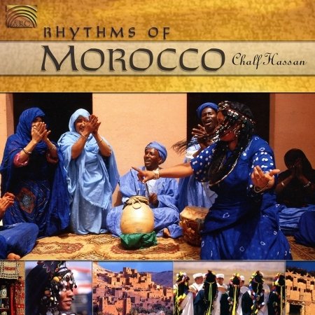 Rhythms of Morocco - Chalf Hassan - Música - Arc Music - 5019396238329 - 26 de junho de 2012