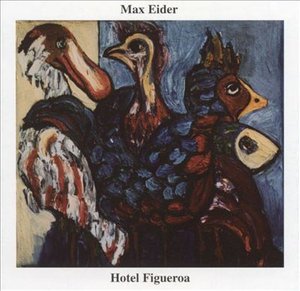 Cover for Max Eider · Max Eider-hotel Figueroa (CD)