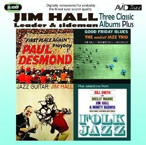 Cover for Jim Hall · Three Classic Albums Plus (Jazz Guitar / Good Friday Blues / Paul Desmond - First Place Again) (CD) (2011)