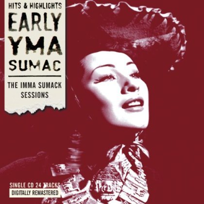 The Imma Summac Sessions - Yma Sumac - Música - BLUE ORCHID - 5023693310329 - 29 de novembro de 2019