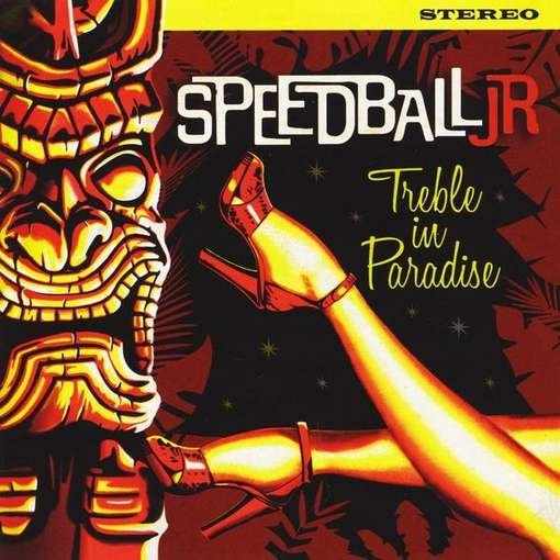 Cover for Speedball Jr. · Treble In Paradise (CD) (2011)