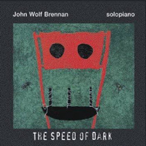 Cover for John Wolf Brennan · Speed Of Dark (CD) (2009)