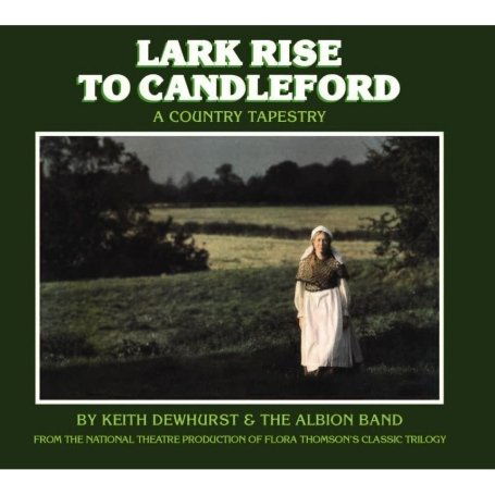 Lark Rise to Candleford - Albion Band - Musik - Talking Elephant - 5028479012329 - 12. august 2008