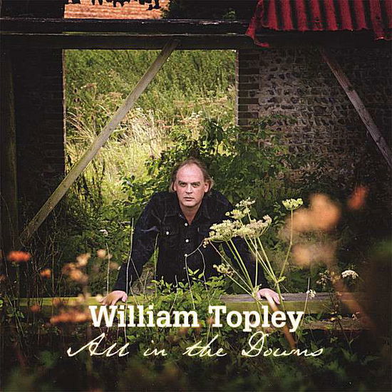 Cover for William Topley · All in the Downs (CD) (2007)