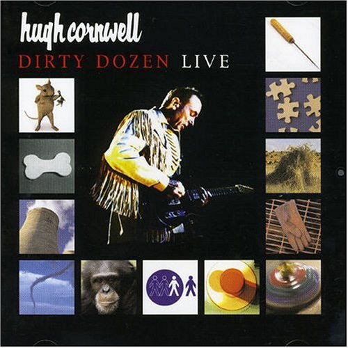 Dirty Dozen - Hugh Cornwell - Musiikki - INVISIBLE HANDS - 5030559104329 - maanantai 27. marraskuuta 2006