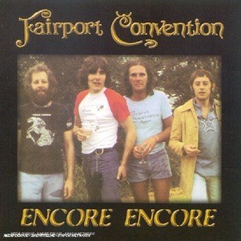 Fairport Convention-encore Encore - Fairport Convention - Musikk -  - 5034504308329 - 