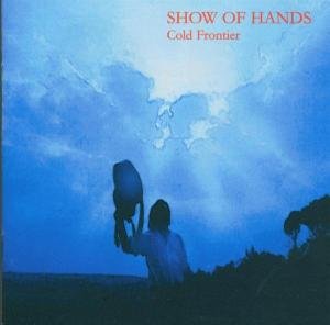 Cover for Show of Hands · Cold Frontier (CD) (2014)