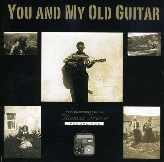 Cover for Thomas Fraser · You and My Old Guitar (CD) (2013)