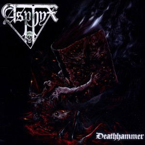 Deathhammer - Asphyx - Muzyka - CENTURY MEDIA - 5051099816329 - 24 lutego 2012