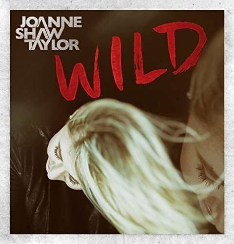 Cover for Joanne Shaw Taylor · Wild (LP) [Limited, Deluxe edition] (2016)