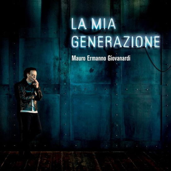 Cover for Giovanardi Mauro Ermanno · La Mia Generazione (CD) (2017)