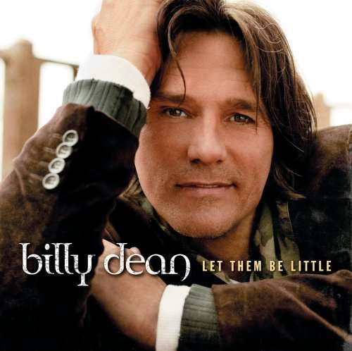 Cover for Billy Dean · Let Them Be Little (CD) (2008)