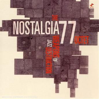 Weapons of Jazz Destruction - Nostalgia 77 - Musik - JAZZ - 5060006344329 - 4. august 2009