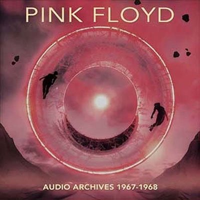 Cover for Pink Floyd · Audio Archives 1967-1968 (6 Panel 2cd.digifile) (CD) (2023)