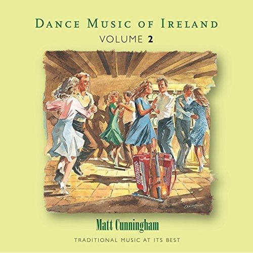 Dance Music of Ireland Vol 2 - Matt Cunningham - Musikk - AINM RECORDS - 5099386121329 - 27. juli 2018