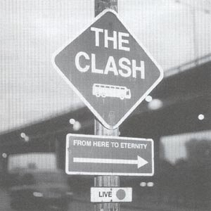 Cover for The Clash · From Here To Eternity (CD) (1999)