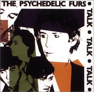 Cover for The Psychedelic Furs · Talk Talk Talk (CD) [Remastered edition] (2002)