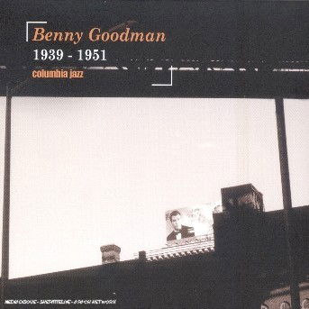 Cover for Benny Goodman · 1939-1951 (Columbia Jazz Series) (CD) [Digipak]