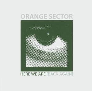 Cover for Orange Sector · Here We Are (Back Again) (CD) (2005)