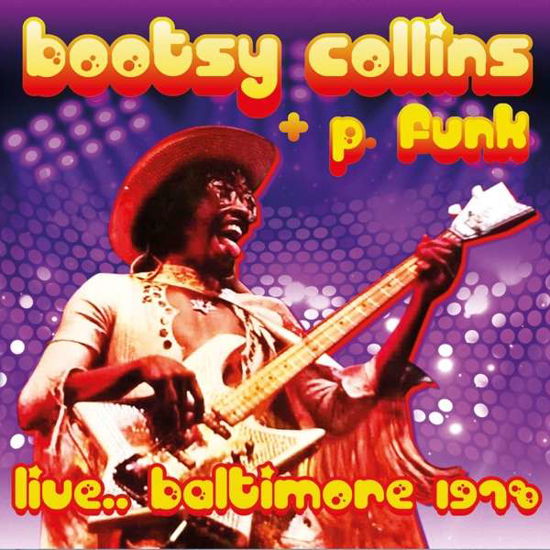 Live.. Baltimore 1978 - Bootsy Collins + P. Funk - Musik - ROX VOX - 5292317212329 - 8. december 2017