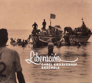 Cover for Carel -Ensemble- Kraayenhof · Liberacion (CD) (2014)
