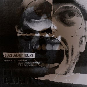 Live Berlin - Eggs Laid By Tigers - Music - ILK - 5706274007329 - March 2, 2016