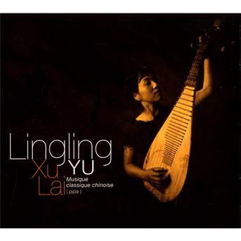Cover for Lingling Yu · Xu Lai (CD) (2009)