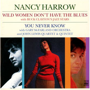 Cover for Nancy Harrow · Wild Women Don't Have The Blues (CD) (2014)