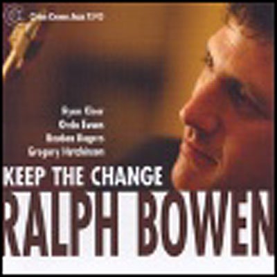 Cover for Ralph Bowen · Keep The Change (CD) (2004)