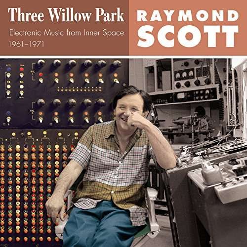 Cover for Raymond Scott · Three Willow Park (LP) (2017)